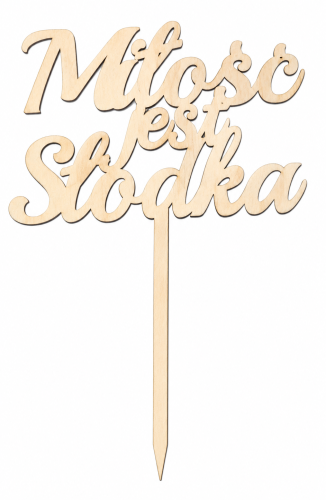 Topper na tort Miłość jest Słodka ślub wesele napis dekor dekoracja