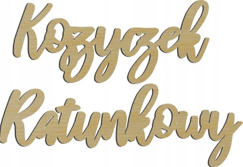 Napisy ozdobne drewniane na ślub na wesele Koszyczek Ratunkowy tekst