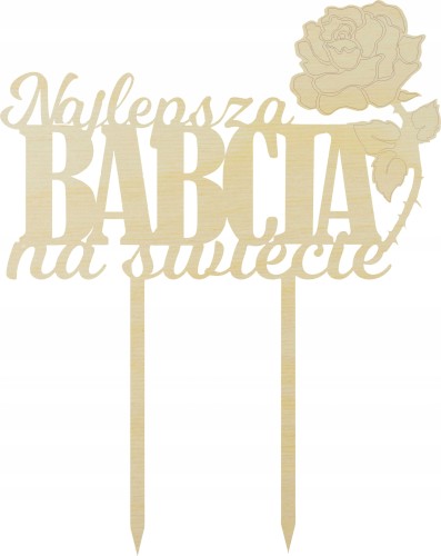 Drewniany topper na tort NAJLEPSZA BABCIA