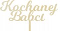 Drewniany topper na tort KOCHANEJ BABCI