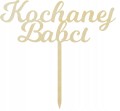 Drewniany topper na tort KOCHANEJ BABCI