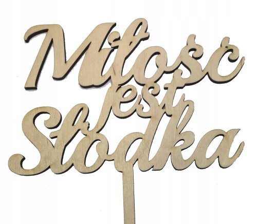 Topper na tort Miłość jest Słodka ślub wesele napis dekor dekoracja