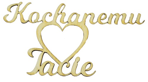 Drewniane litery napis Kochanemu Tacie 15cm