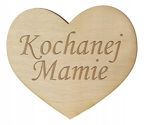 Serce drewniane z grawerem na Dzień Mamy Kochanej Mamie Dekor