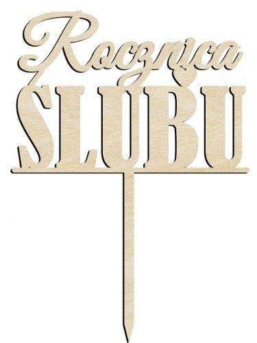 Drewniany topper Rocznica Ślub Gody Wesele dekoracja napis