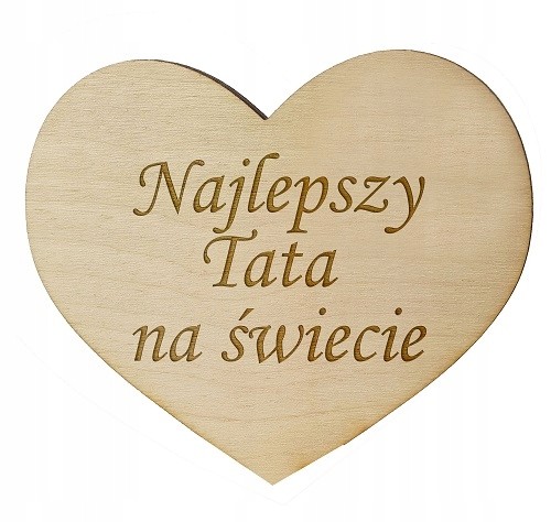 Serce grawerowane Dla Mamy NAJLEPSZY TATA 7cm