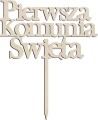Ozdoba na tort Topper Pierwsza Komunia Święta z napisem imię