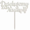 Topper napis dla Nauczyciela Dziękujemy za Naukę prezent zakończenie roku